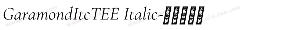 GaramondItcTEE Italic字体转换